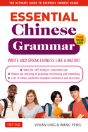 Item #1038525 Essential Chinese Grammar: Write and Speak Chinese Like a Native! the Ultimate...