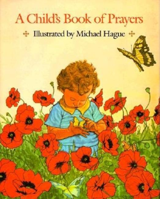Item #265429 A Child's Book of Prayers [SIGNED]. Michael Hague