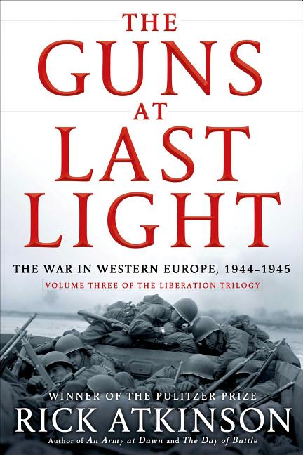 Item #1001271 The Guns at Last Light: The War in Western Europe, 1944-1945 (The Liberation...