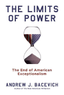Item #283049 The Limits of Power: The End of American Exceptionalism (American Empire Project)....
