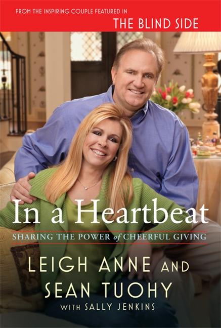 Item #280148 In a Heartbeat: Sharing the Power of Cheerful Giving. Leigh Anne Tuohy, Sally,...