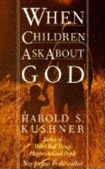 Item #206200 When Children Ask About God. Harold S. Kushner