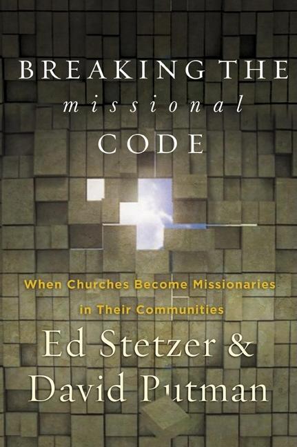 Item #221918 Breaking the Missional Code: Your Church Can Become a Missionary in Your Community....