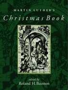 Item #284745 Martin Luther's Christmas Book. Martin Luther