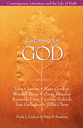 Item #1044059 Listening for God: Contemporary Literature and the Life of Faith