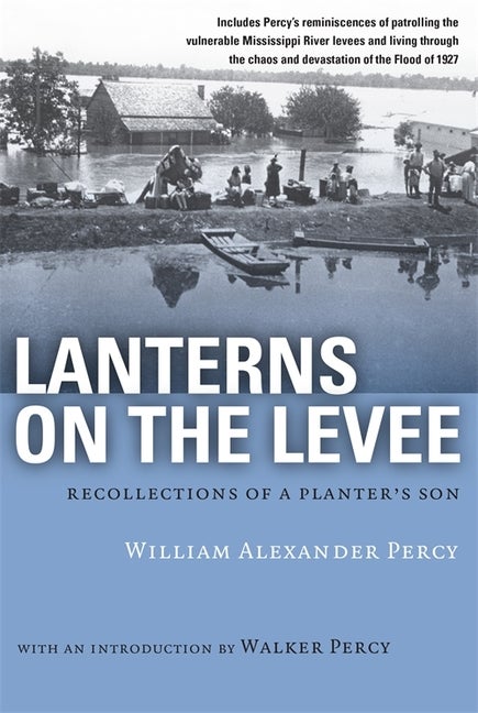 Item #229506 Lanterns on the Levee: Recollections of a Planter's Son (Library of Southern...