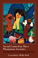 Item #1000536 Social Control in Slave Plantation Societies: A Comparison of St. Domingue and...