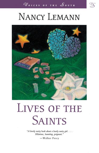 Item #227043 Lives of the Saints: A Novel (Voices of the South). Nancy Lemann