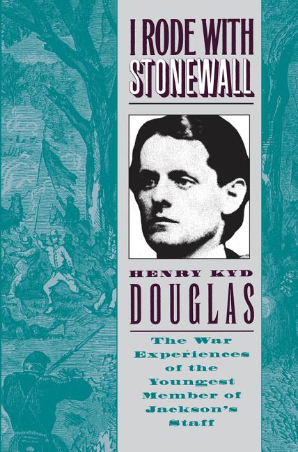 Item #279538 I Rode With Stonewall. Henry Kyd Douglas