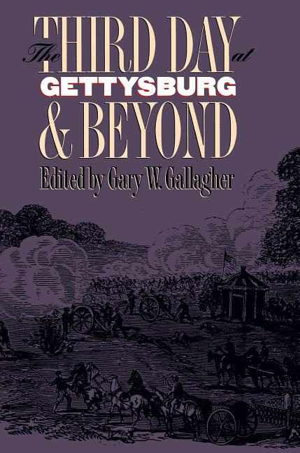 Item #247284 The Third Day at Gettysburg & Beyond (Military Campaigns of the Civil War Series)....