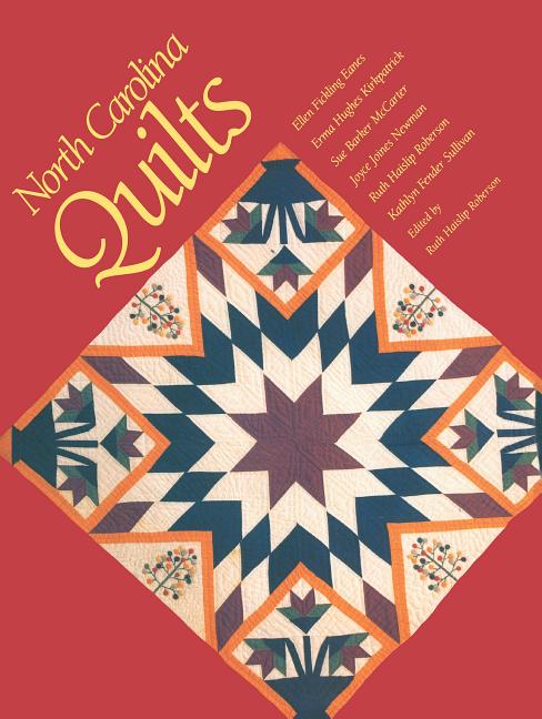 Item #276295 North Carolina Quilts. Ruth Haislip Roberson.