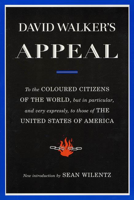 Item #248757 David Walker's Appeal: To the Coloured Citizens of the World, but In Particular, and...
