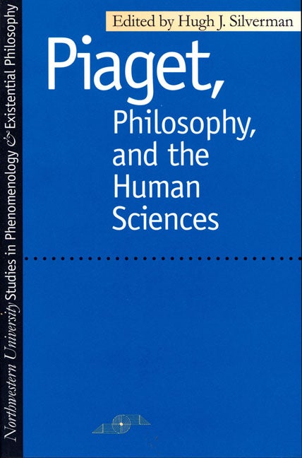 Item #275339 Piaget Philosophy and the Human Sciences (Studies in Phenomenology and Existential...
