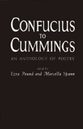 Item #1001118 Confucius to Cummings: Poetry Anthology (New Directions Paperbook). Marcella Spann...