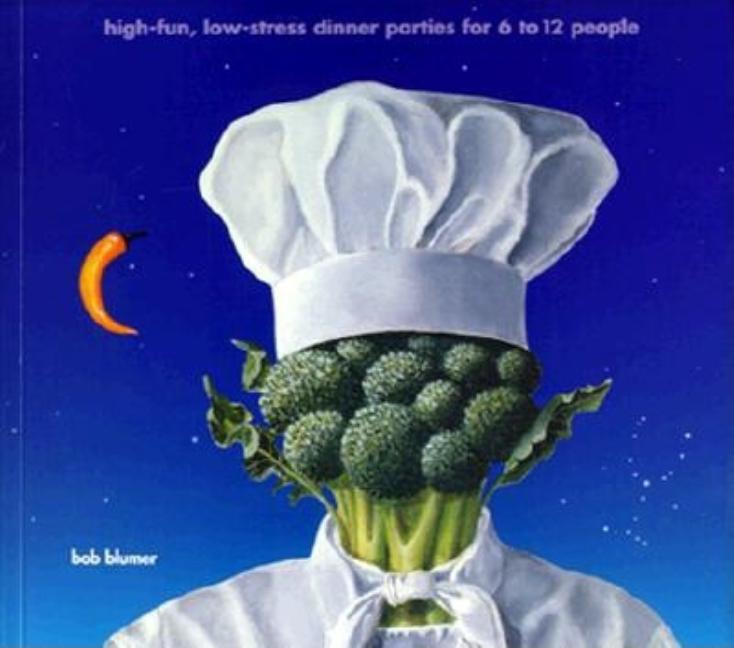 Item #276476 The Surreal Gourmet Entertains: High-Fun, Low-Stress Dinner Parties for 6 to 12...