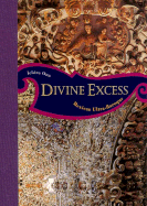 Item #285282 Divine Excess: Mexican Ultra-Baroque. Ichiro Ono