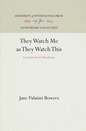 Item #1048541 They Watch Me as They Watch This: Gertrude Stein's Metadrama (Reprint 2016)....