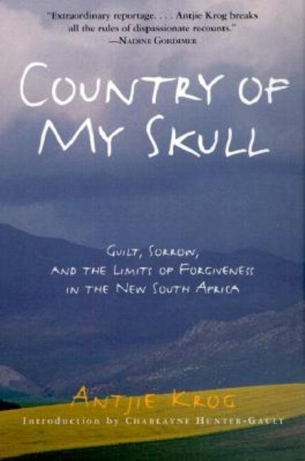 Item #269385 Country of My Skull: Guilt, Sorrow, and the Limits of Forgiveness in the New South...