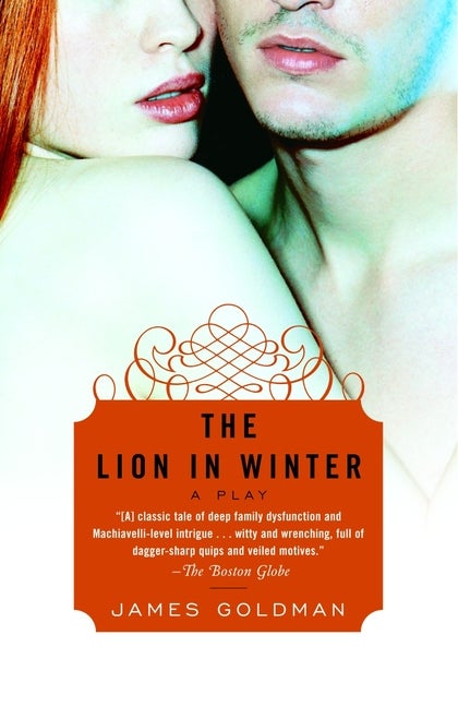 Item #177151 The Lion in Winter: A Play. James Goldman