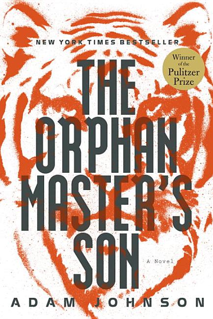 Item #1000580 The Orphan Master's Son: A Novel. Adam Johnson