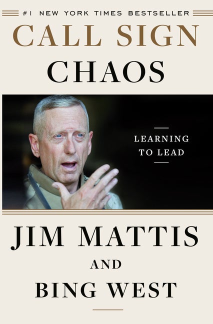Item #269545 Call Sign Chaos: Learning to Lead. Bing West, Jim, Mattis
