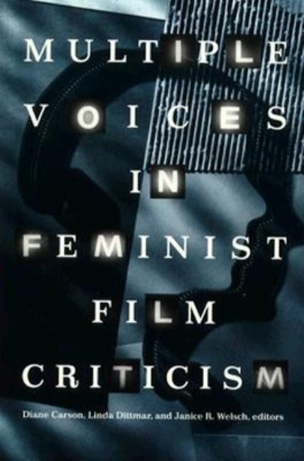 Item #241587 Multiple Voices in Feminist Film Criticism. Diane Carson