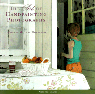 Item #286738 The Art of Handpainting Photographs. Cheryl Dorskind
