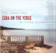 Item #284863 Cuba on the Verge: An Island in Transition. Terry McCoy, Arthur, Miller, William,...