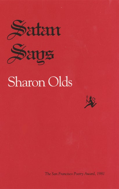 Item #267936 Satan Says (Pitt Poetry Series). Sharon Olds