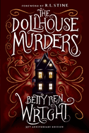 Item #251378 The Dollhouse Murders (35th Anniversary Edition). Betty Ren Wright