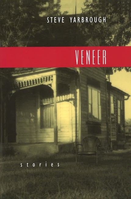 Item #227113 Veneer: Stories (Volume 1). Steve Yarbrough