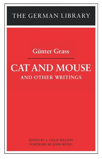 Item #211791 Cat and Mouse and Other Writings. Gunter Grass