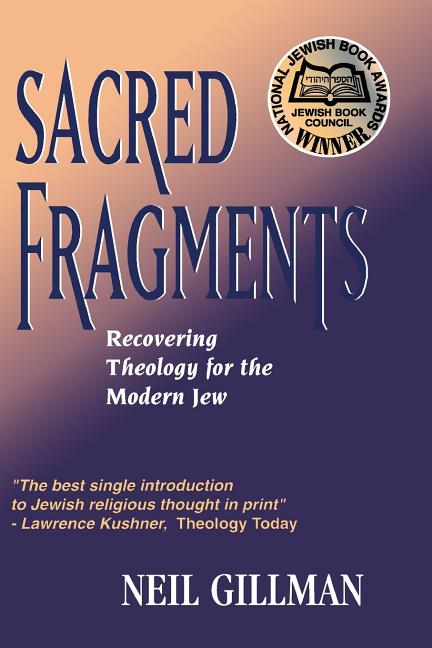 Item #272142 Sacred Fragments: Recovering Theology for the Modern Jew. Neil Gillman