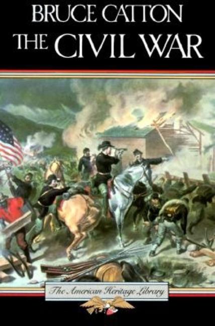 Item #1001100 The Civil War. Bruce Catton