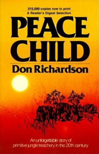 Item #253041 Peace Child. Don Richardson