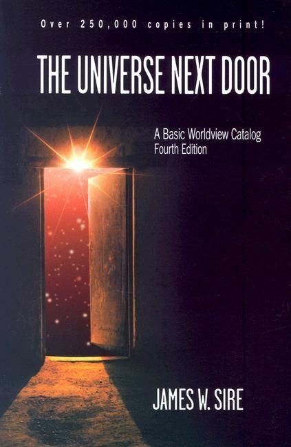 Item #211391 The Universe Next Door: A Basic Worldview Catalog 4th Edition. James W. Sire