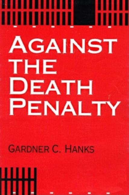 Item #254228 Against the Death Penalty: Christian and Secular Arguments Against Capital...