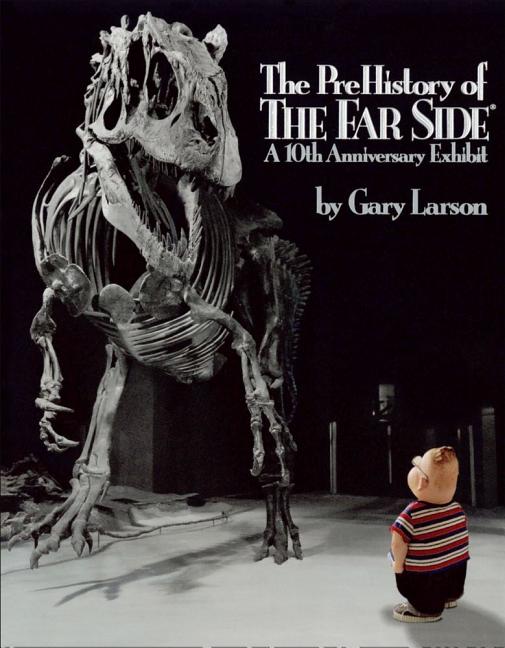 Item #280020 The PreHistory of The Far Side®. Gary Larson