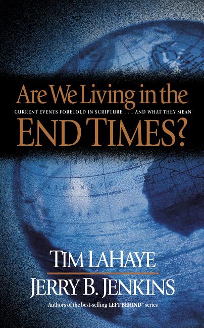 Item #112464 Are We Living in the End Times? Tim LaHaye, Jerry B., Jenkins