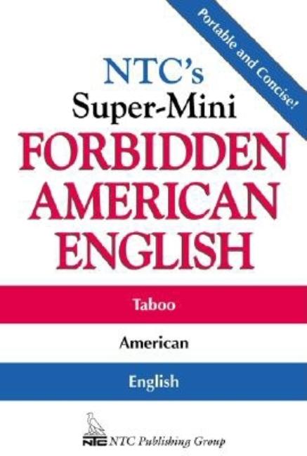 Item #236707 NTC's Super-Mini Forbidden American English. Richard A. Spears