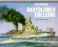 Item #284160 Cruiser Bartolomeo Colleoni (Anatomy of the Ship). Franco Gay, Valerio, Gay