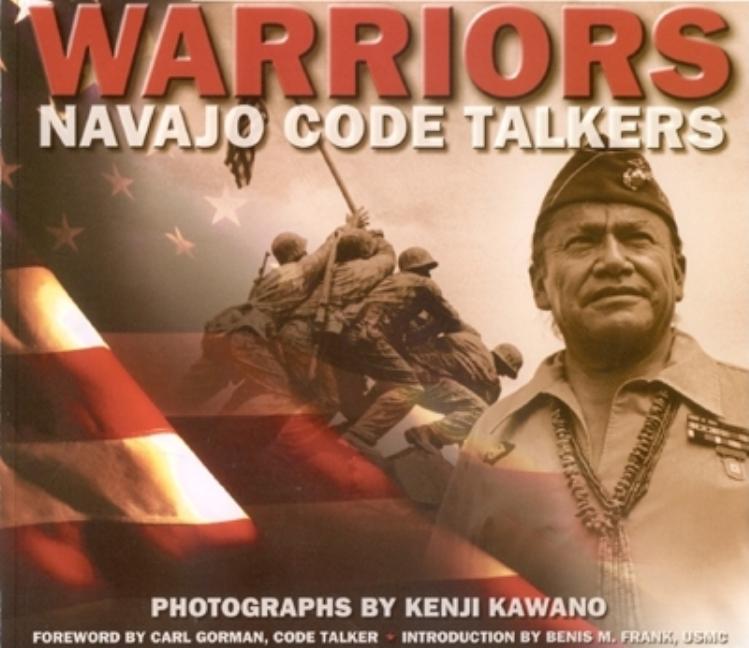 Item #268319 Warriors: Navajo Code Talkers. Kenji Kawano