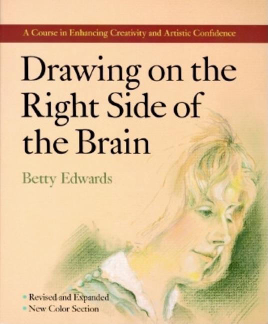 Item #286750 Drawing on the Right Side of the Brain. Betty Edwards
