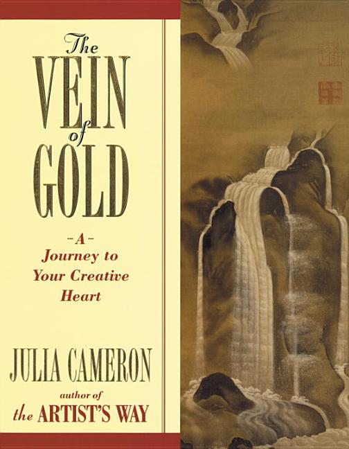 Item #1002492 The Vein of Gold: A Journey to Your Creative Heart. Julia Cameron