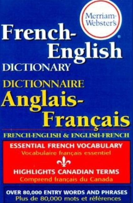 Item #277266 Merriam-Webster's French-English Dictionary, Newest Edition, Mass-Market Paperback...