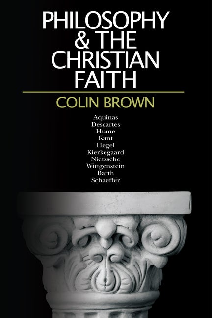 Item #278006 Philosophy the Christian Faith. Colin Brown