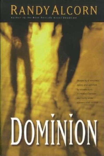 Item #192893 Dominion (Ollie Chandler, Book 2). Randy Alcorn