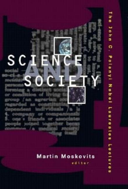 Item #261048 Science and Society: The John C. Polanyi Nobel Laureates Lectures