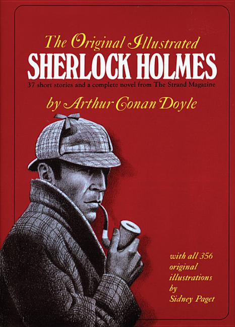 Item #286637 The Original Illustrated Sherlock Holmes. Arthur Conan Doyle