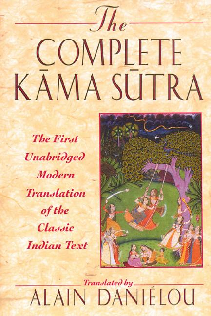 Item #1039125 Complete Kama Sutra: The First Unabridged Modern Translation of the Classic Indian...